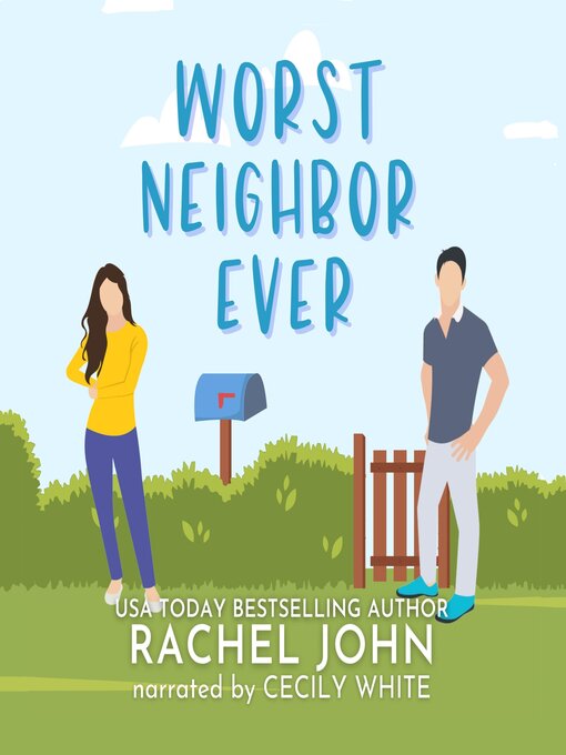 Title details for Worst Neighbor Ever by Rachel John - Available